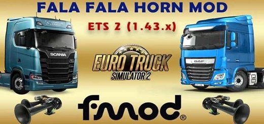 FALA FALA HORN MOD – 1.43 ETS2